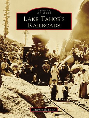 cover image of Lake Tahoe's Railroads